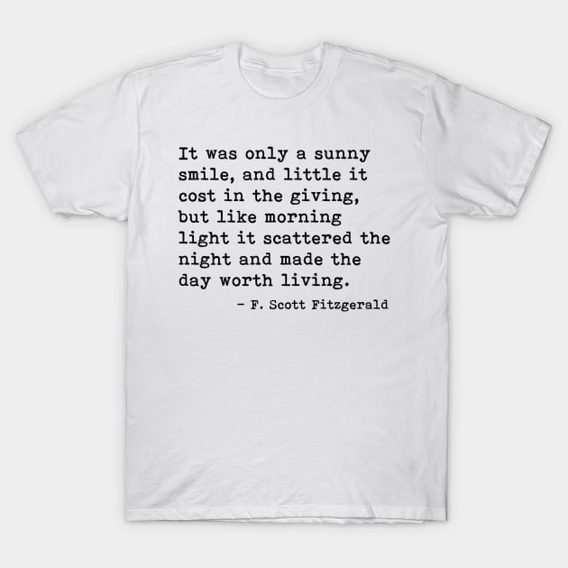 It was only a sunny smile - Fitzgerald quote T-Shirt by peggieprints